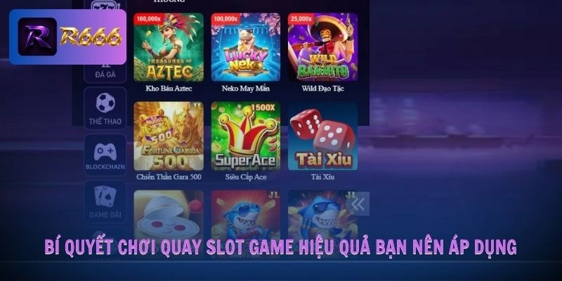 Nổ Hũ R666 3 Bí quyết chơi quay slot game hiệu quả bạn nên áp dụng