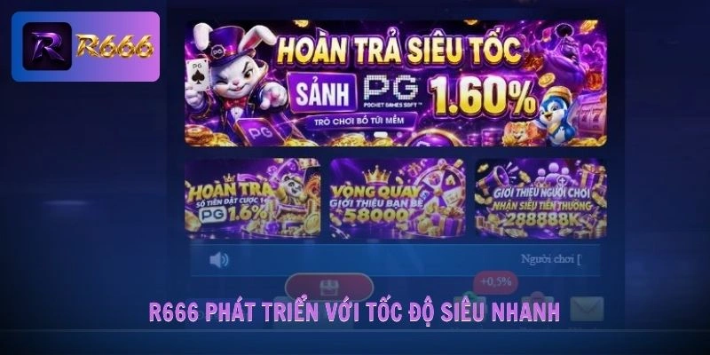 Home 16 R666 phát triển với tốc độ siêu nhanh